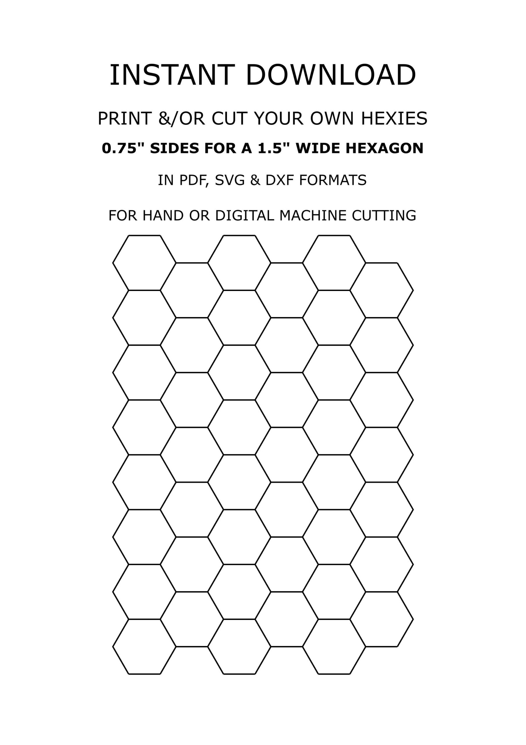 0 75 Hexies Instant Download Print cut Your Own Hexagons With how To Files PDF SVG And DXF Formats For Hand And Machine Cutting Etsy