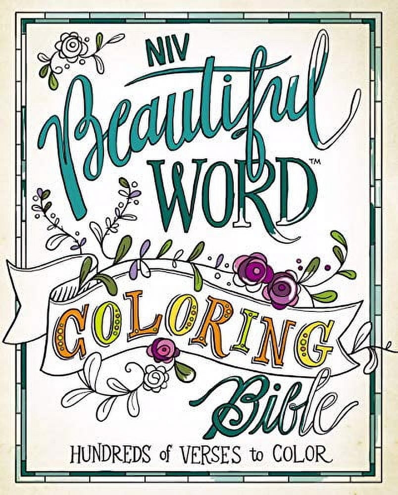 Beautiful Word Coloring Bible NIV Hundreds Of Verses To Color Hardcover Walmart