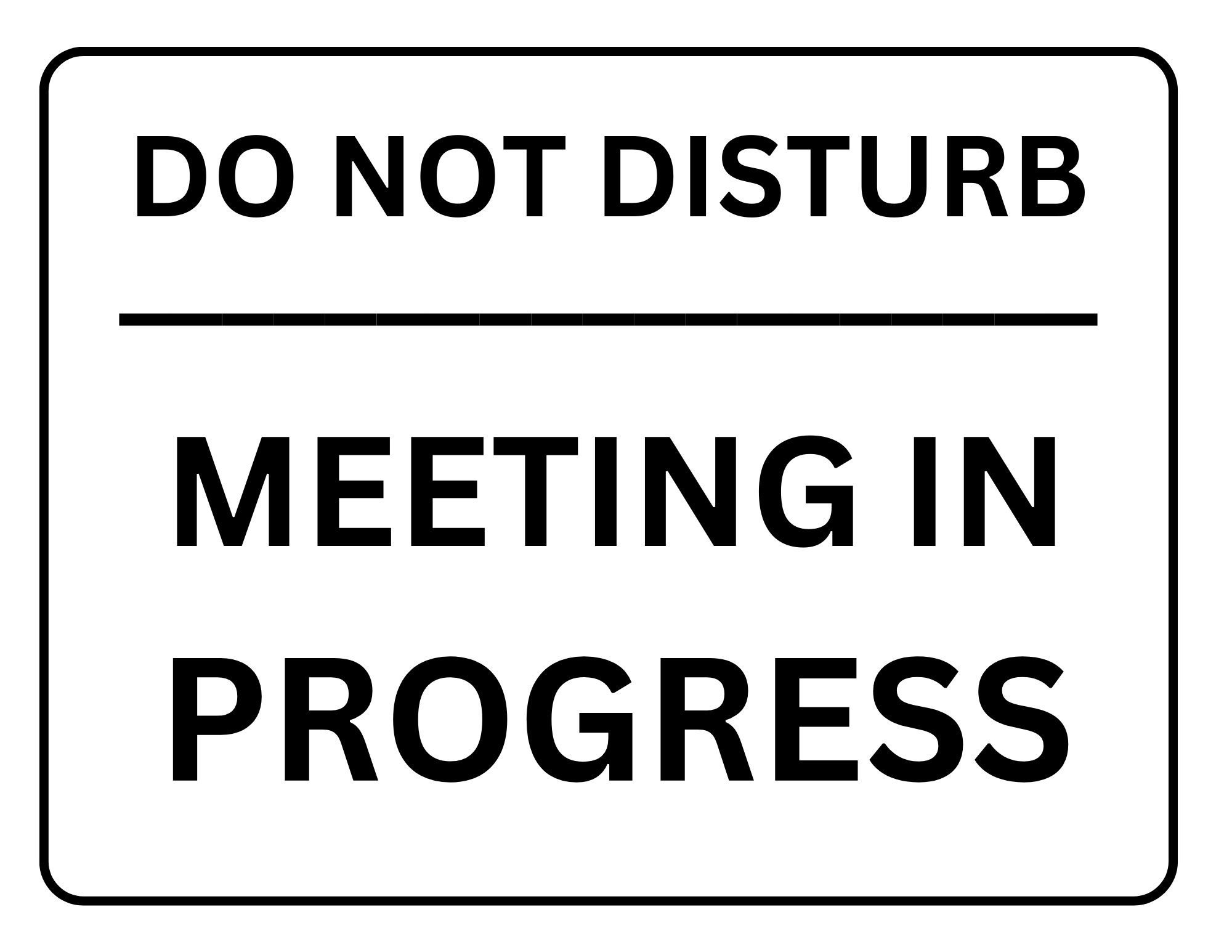 Do Not Disturb Meeting In Progress Sign Printable Templates Free PDF Downloads 
