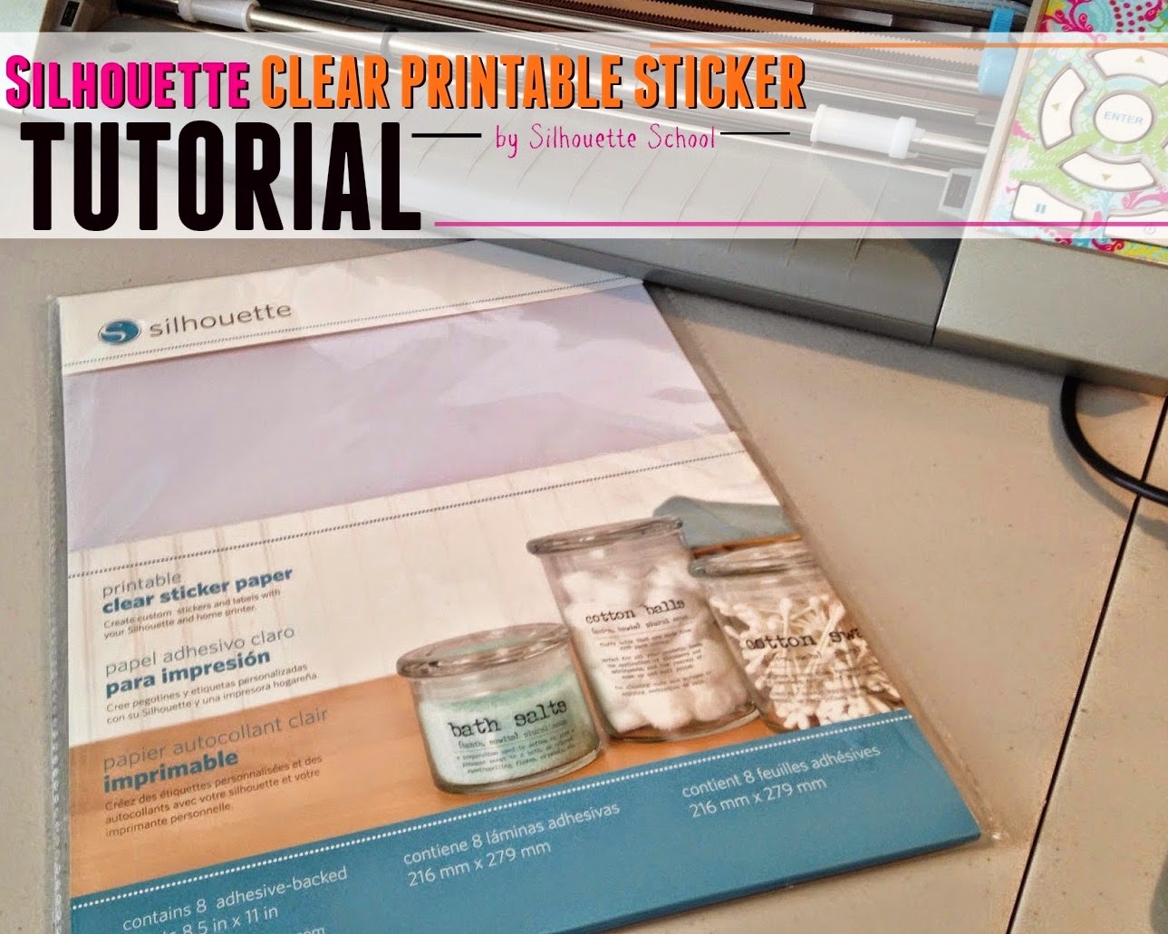 Silhouette Clear Printable Stickers Tutorial Silhouette School Silhouette Clear Printable Stickers Tutorial Silhouette School
