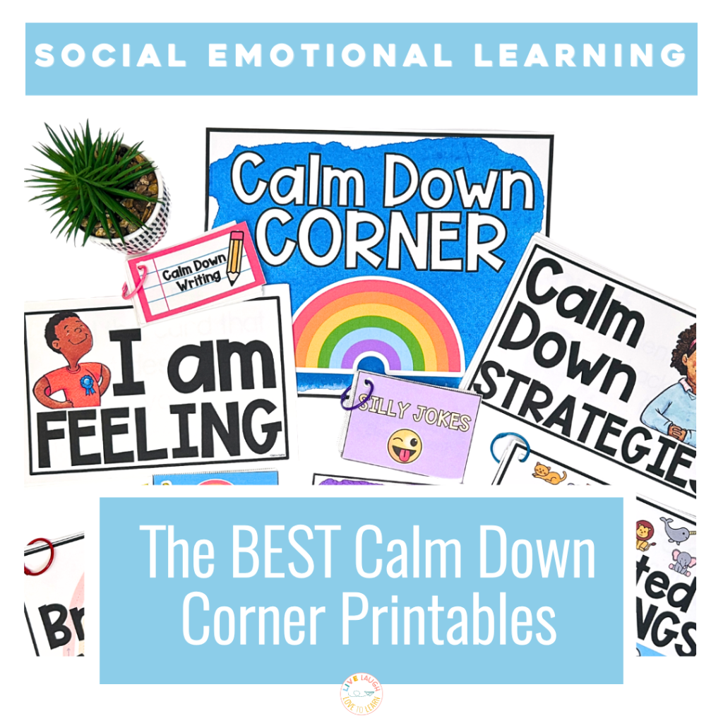 The Best Calm Down Corner Printables For Your Classroom Live Laugh Love To Learn The Best Calm Down Corner Printables For Your Classroom Live Laugh Love To Learn